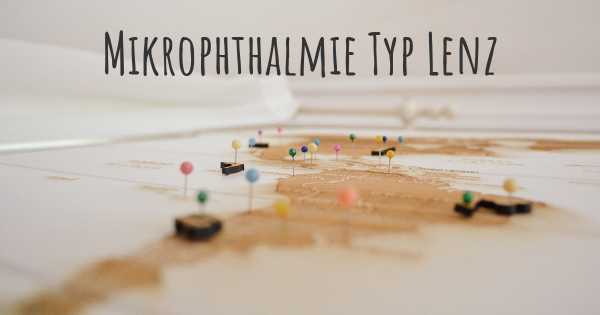 Mikrophthalmie Typ Lenz