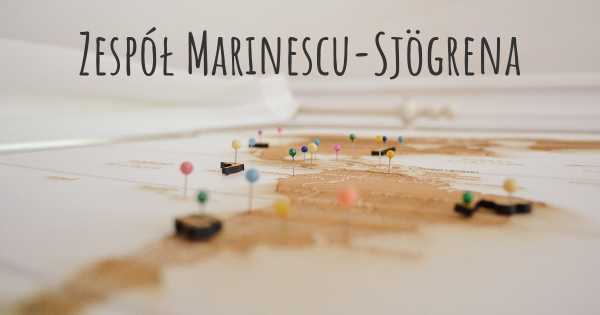 Zespół Marinescu-Sjögrena