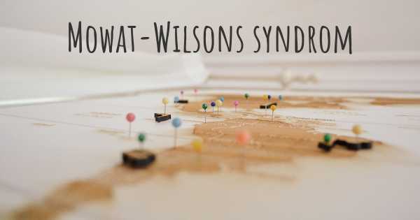 Mowat-Wilsons syndrom