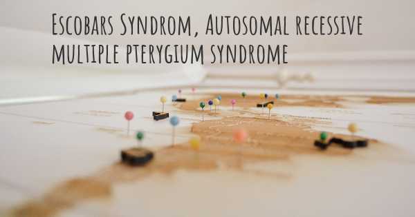 Escobars Syndrom, Autosomal recessive multiple pterygium syndrome