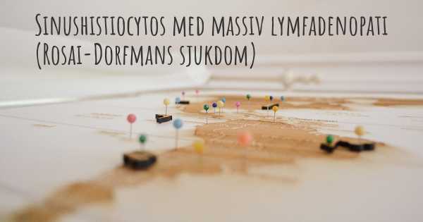 Sinushistiocytos med massiv lymfadenopati (Rosai-Dorfmans sjukdom)