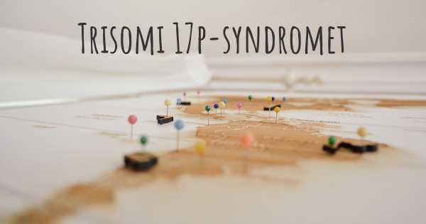 Trisomi 17p-syndromet