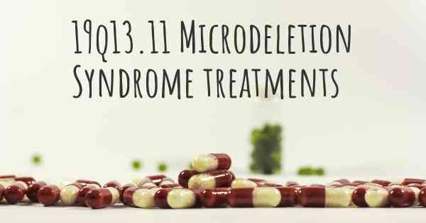 19q13.11 Microdeletion Syndrome treatments