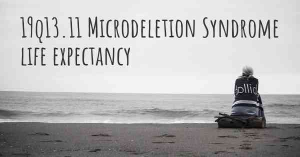19q13.11 Microdeletion Syndrome life expectancy