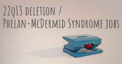 22q13 deletion / Phelan-McDermid Syndrome jobs
