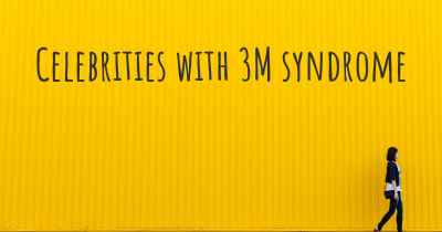 Celebrities with 3M syndrome