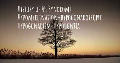 History of 4H Syndrome Hypomyelination-hypogonadotropic hypogonadism-hypodontia