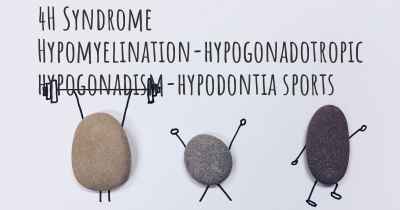 4H Syndrome Hypomyelination-hypogonadotropic hypogonadism-hypodontia sports