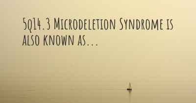 5q14.3 Microdeletion Syndrome is also known as...