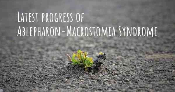 Latest progress of Ablepharon-Macrostomia Syndrome