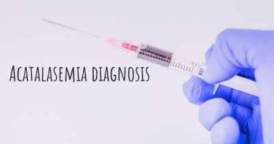 Acatalasemia diagnosis