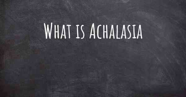 What is Achalasia