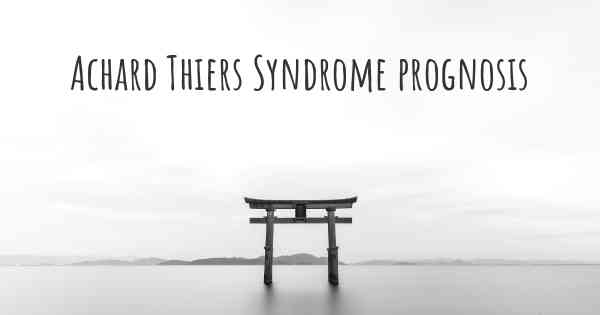 Achard Thiers Syndrome prognosis