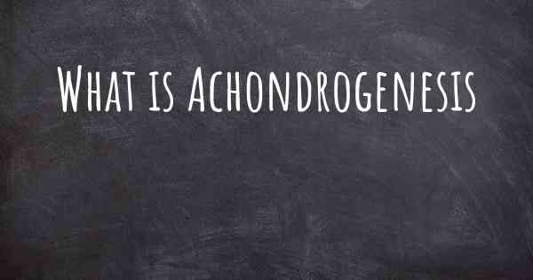 What is Achondrogenesis