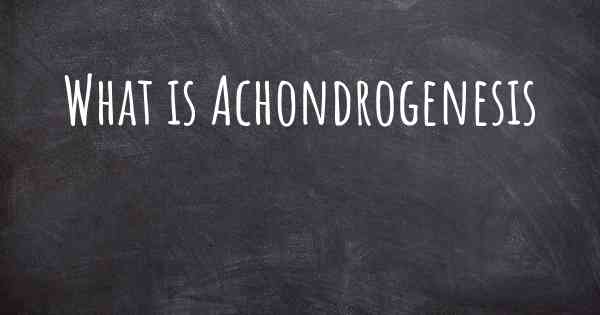What is Achondrogenesis