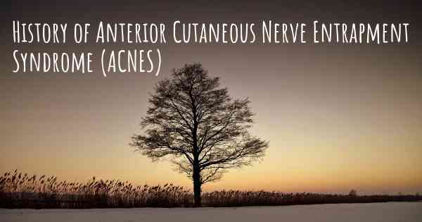 History of Anterior Cutaneous Nerve Entrapment Syndrome (ACNES)