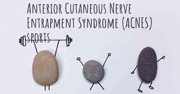 Anterior Cutaneous Nerve Entrapment Syndrome (ACNES) sports