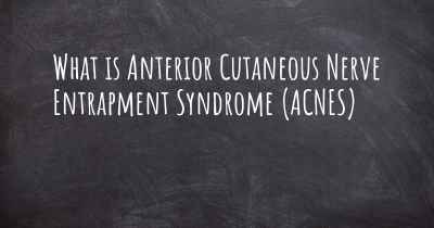 What is Anterior Cutaneous Nerve Entrapment Syndrome (ACNES)