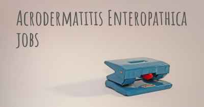 Acrodermatitis Enteropathica jobs