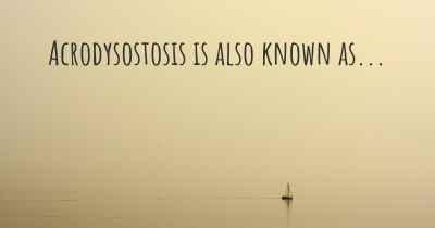 Acrodysostosis is also known as...