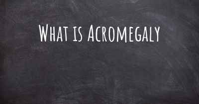 What is Acromegaly
