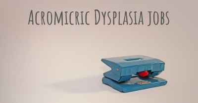 Acromicric Dysplasia jobs