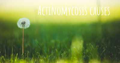 Actinomycosis causes