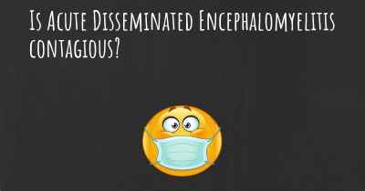 Is Acute Disseminated Encephalomyelitis contagious?