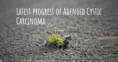 Latest progress of Adenoid Cystic Carcinoma