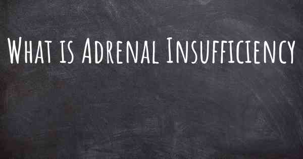 What is Adrenal Insufficiency
