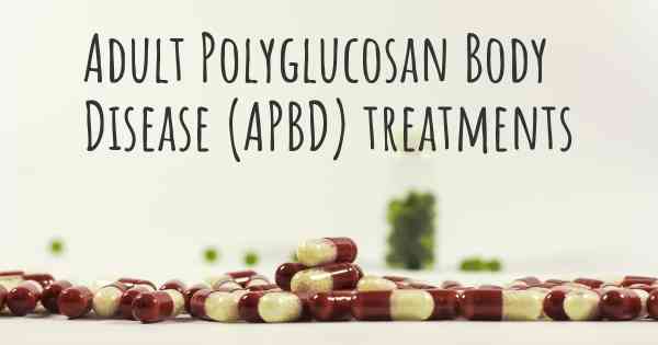 Adult Polyglucosan Body Disease (APBD) treatments