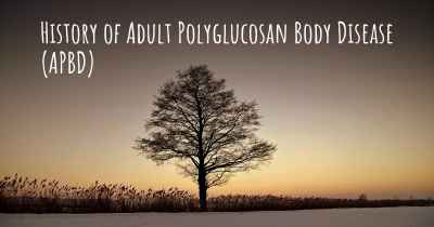 History of Adult Polyglucosan Body Disease (APBD)