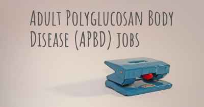 Adult Polyglucosan Body Disease (APBD) jobs