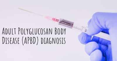 Adult Polyglucosan Body Disease (APBD) diagnosis