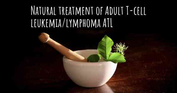 Natural treatment of Adult T-cell leukemia/lymphoma ATL