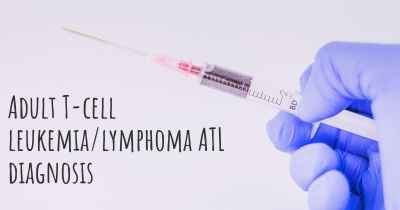 Adult T-cell leukemia/lymphoma ATL diagnosis