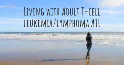 Living with Adult T-cell leukemia/lymphoma ATL