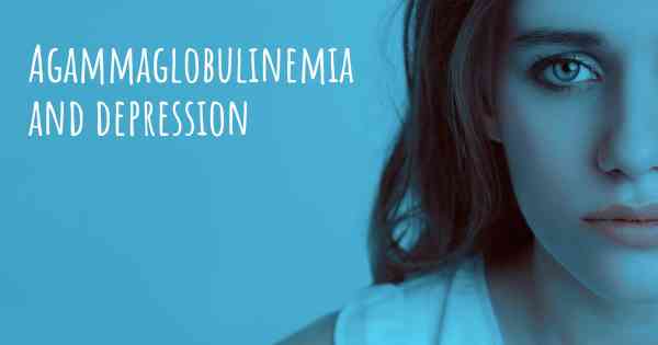 Agammaglobulinemia and depression