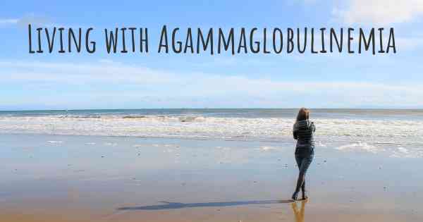 Living with Agammaglobulinemia