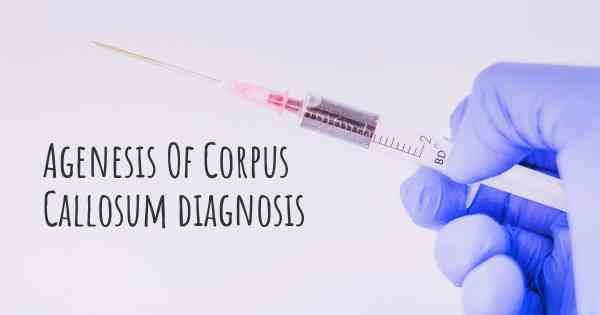 Agenesis Of Corpus Callosum diagnosis