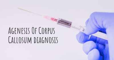 Agenesis Of Corpus Callosum diagnosis