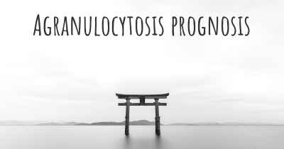 Agranulocytosis prognosis