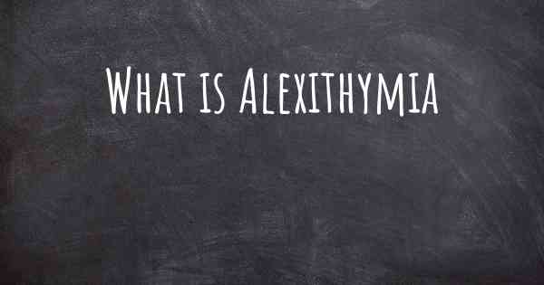 What is Alexithymia