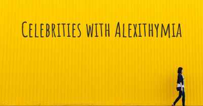 Celebrities with Alexithymia