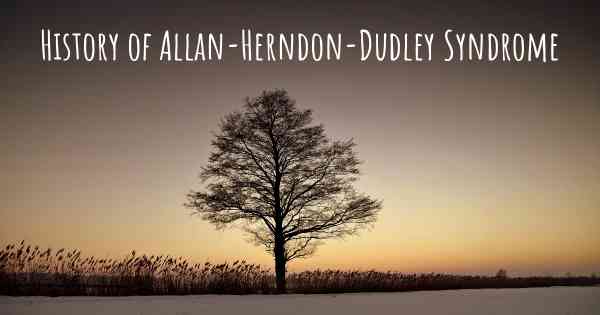 History of Allan-Herndon-Dudley Syndrome