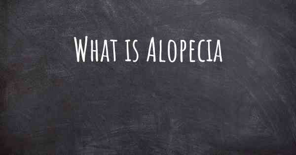 What is Alopecia