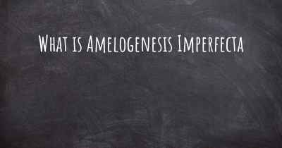 What is Amelogenesis Imperfecta