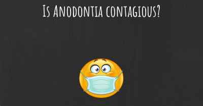Is Anodontia contagious?