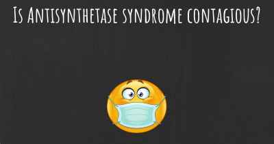 Is Antisynthetase syndrome contagious?