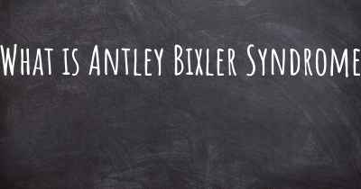 What is Antley Bixler Syndrome
